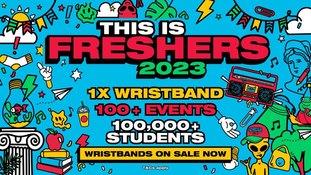 This Is Freshers 2023 Leeds: 1 Wristband, 100+ Events, 100,000+ Students