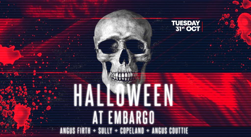 Tuesday 31st October, Halloween at Embargo