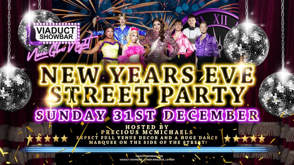 New Years Eve Street Party - Sunday 31st December 2023 - Viaduct Showbar, Leeds