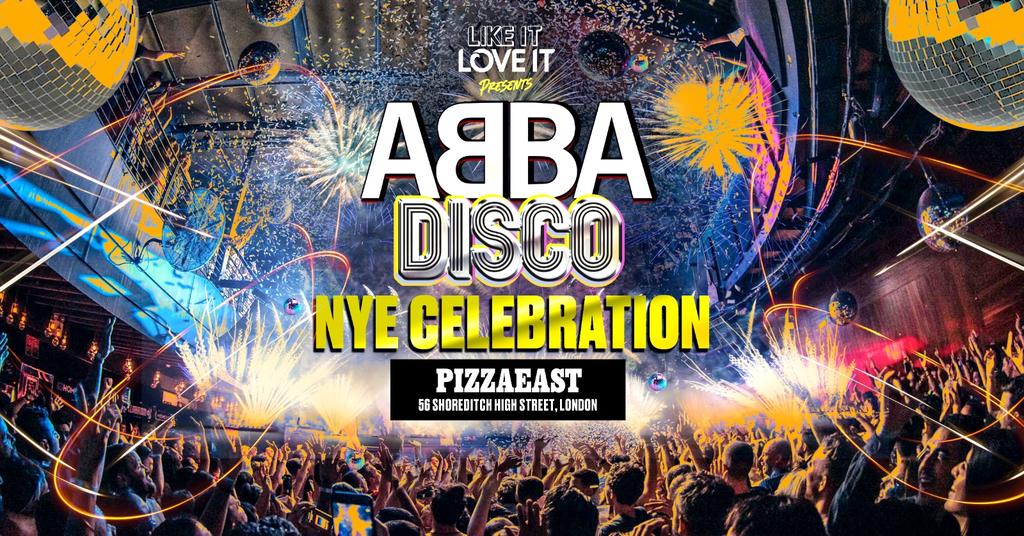 Like It Love It presents ABBA Disco NYE Celebration - Pizza East Shoreditch, London, 31st December 2023