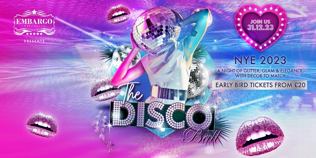 The Disco Ball NYE 2023 - Embargo Republica - 31st December 2023