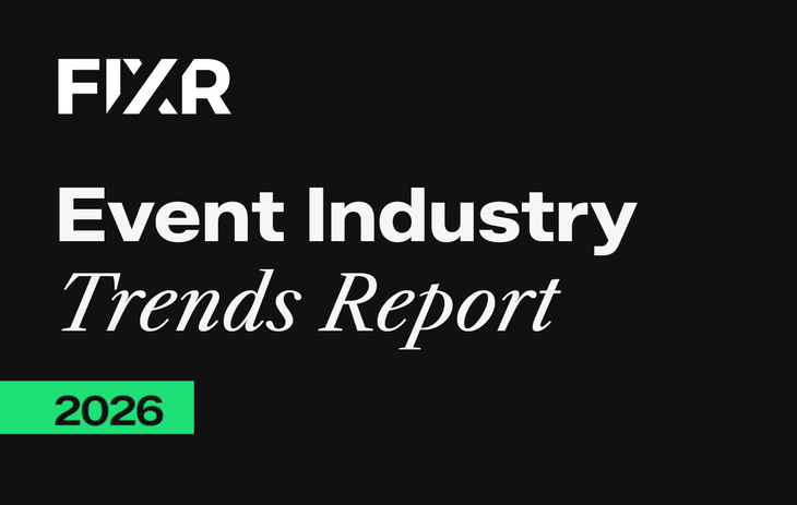 Explore the findings of the FIXR Event Industry Trends Report 2026